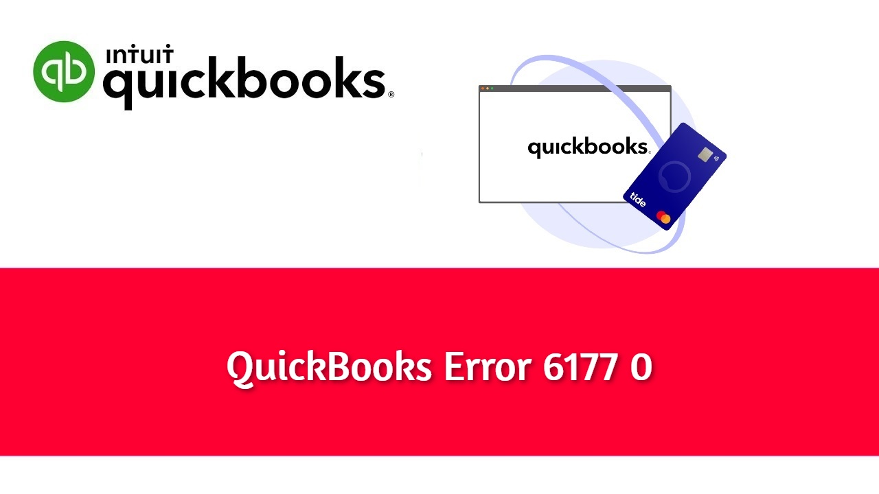 Three Easy Methods to Fix QuickBooks Error Codes 6177 0